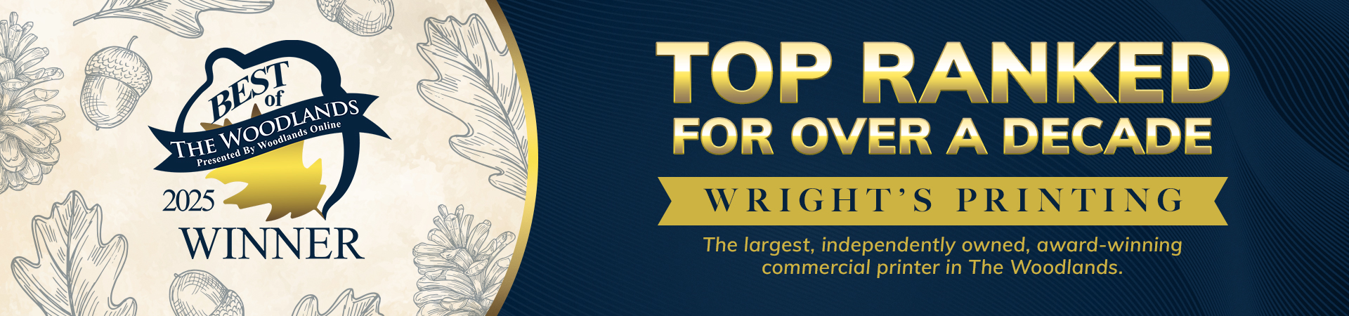 First place winner in Best of The Woodlands, for print, graphics and copy.